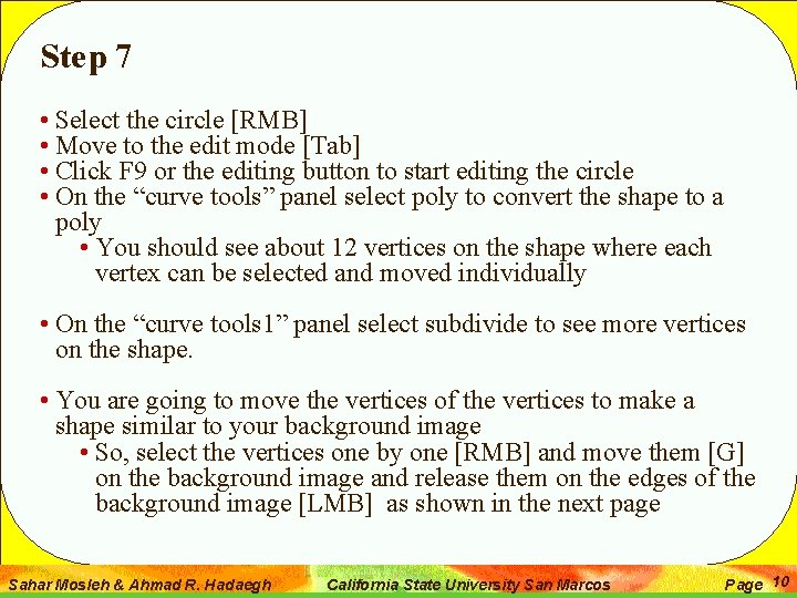 Step 7 • Select the circle [RMB] • Move to the edit mode [Tab]