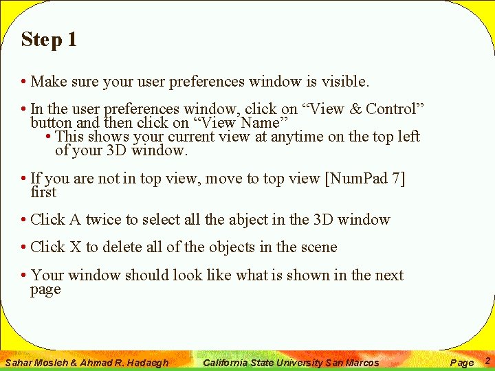 Step 1 • Make sure your user preferences window is visible. • In the