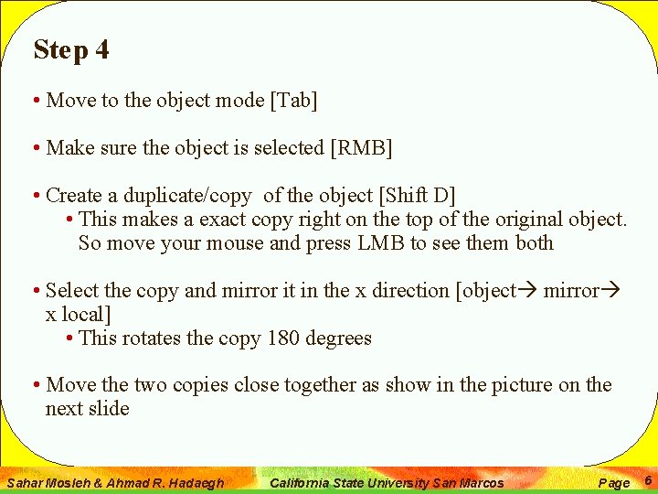 Step 4 • Move to the object mode [Tab] • Make sure the object