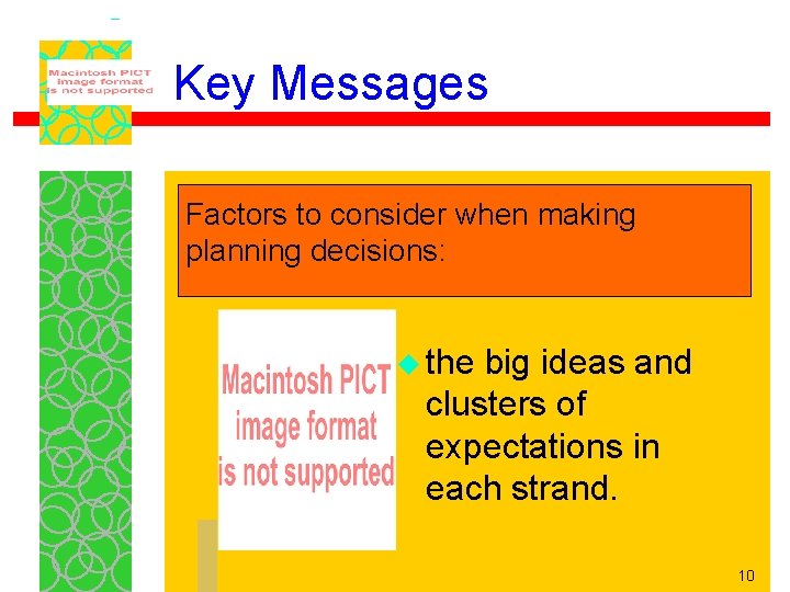 Key Messages Factors to consider when making planning decisions: u the big ideas and