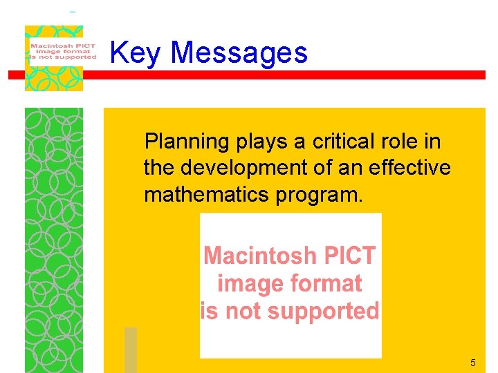 Key Messages Planning plays a critical role in the development of an effective mathematics