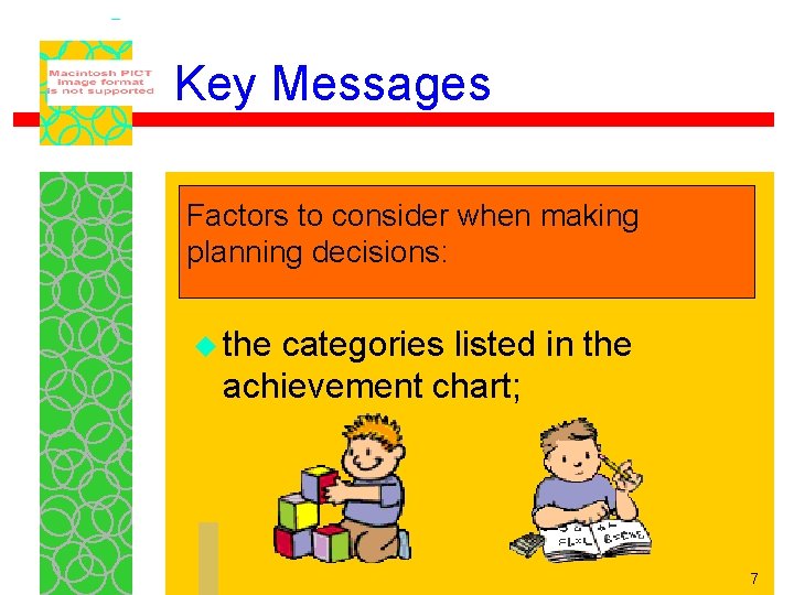 Key Messages Factors to consider when making planning decisions: u the categories listed in