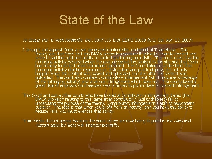 State of the Law Io Group, Inc. v. Veoh Networks, Inc. , 2007 U.