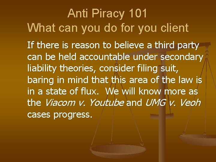 Anti Piracy 101 What can you do for you client If there is reason