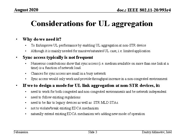 August 2020 doc. : IEEE 802. 11 -20/993 r 4 Considerations for UL aggregation