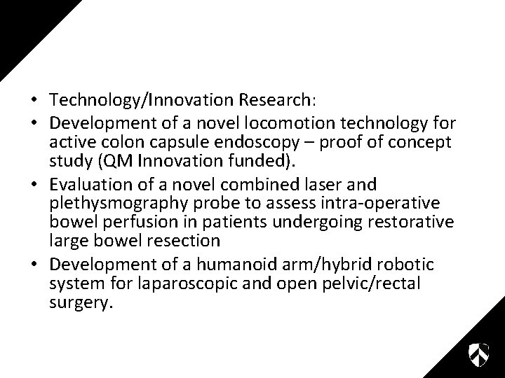  • Technology/Innovation Research: • Development of a novel locomotion technology for active colon