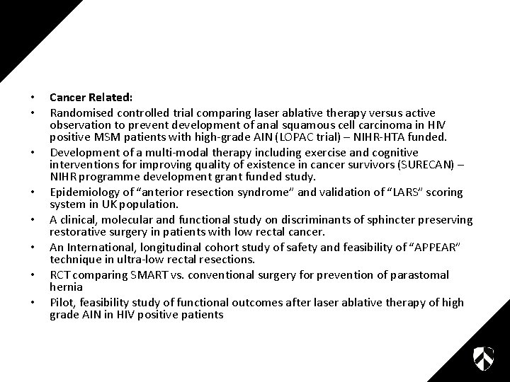  • • Cancer Related: Randomised controlled trial comparing laser ablative therapy versus active