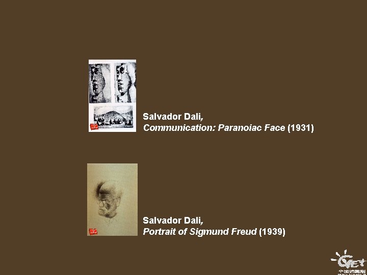 Salvador Dali, Communication: Paranoiac Face (1931) Salvador Dali, Portrait of Sigmund Freud (1939) Salvador Dali, Communication: Paranoiac Face (1931) Salvador Dali, Portrait of Sigmund Freud (1939)