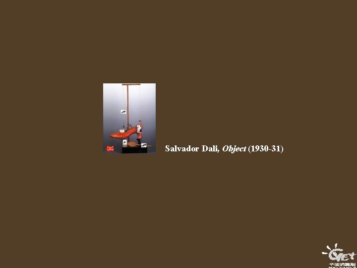 Salvador Dali, Object (1930 -31) Salvador Dali, Object (1930 -31)