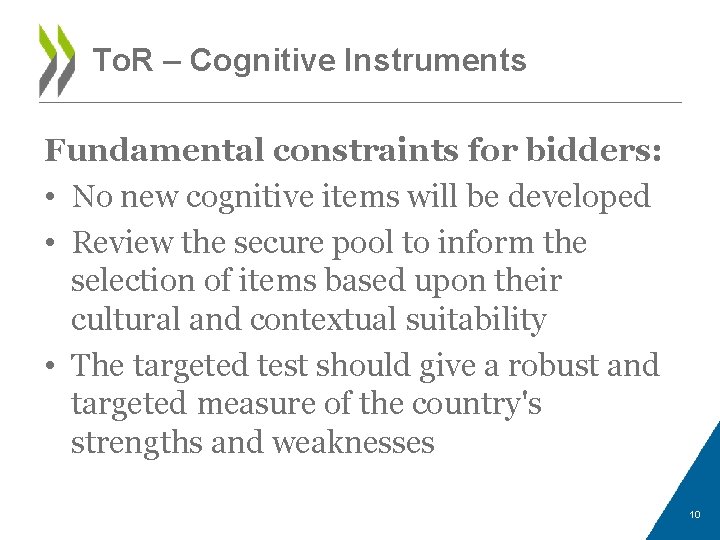 To. R – Cognitive Instruments Fundamental constraints for bidders: • No new cognitive items
