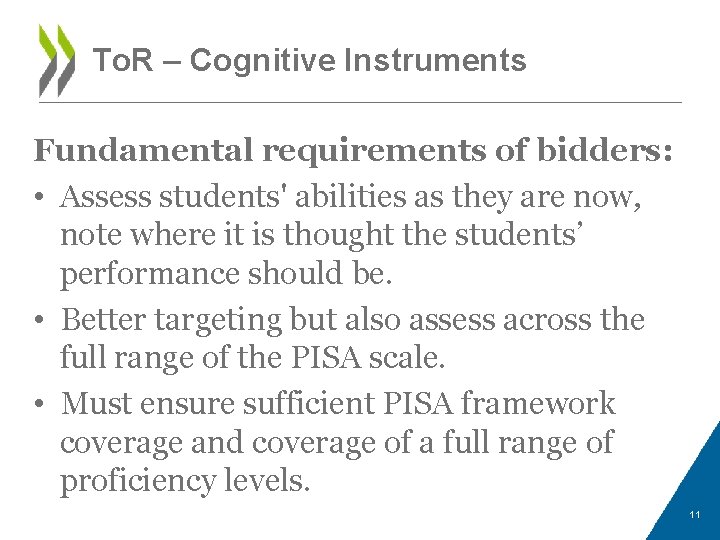 To. R – Cognitive Instruments Fundamental requirements of bidders: • Assess students' abilities as