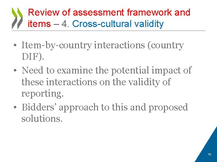 Review of assessment framework and items – 4. Cross-cultural validity • Item-by-country interactions (country