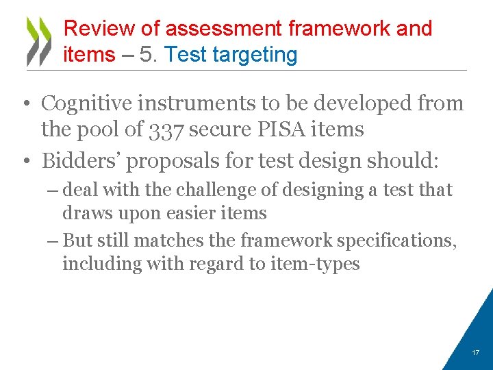 Review of assessment framework and items – 5. Test targeting • Cognitive instruments to