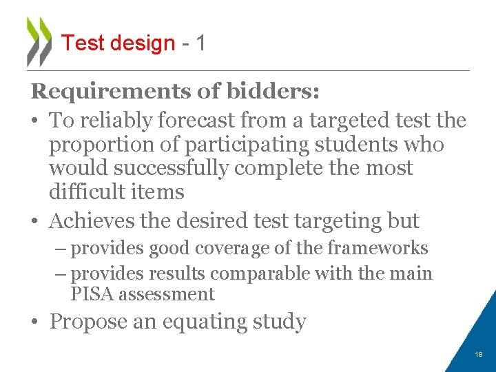 Test design - 1 Requirements of bidders: • To reliably forecast from a targeted
