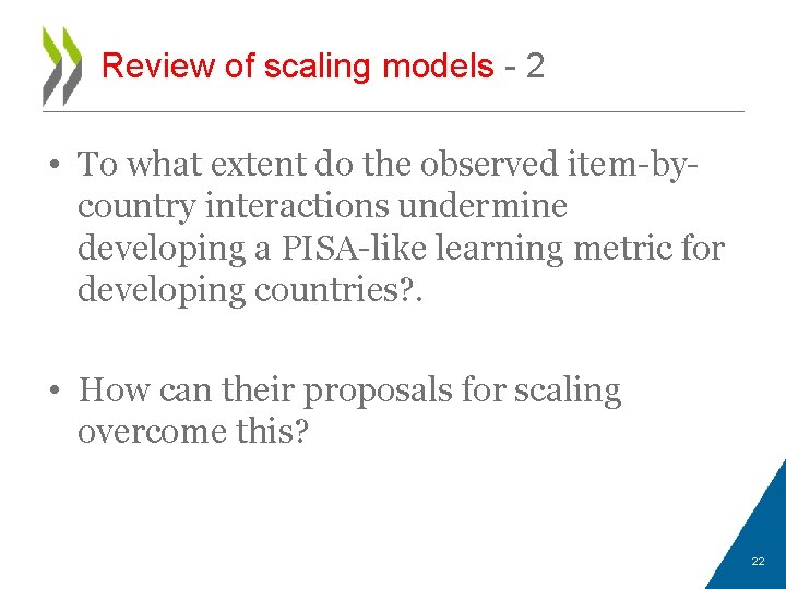 Review of scaling models - 2 • To what extent do the observed item-bycountry