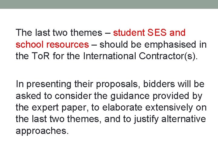 The last two themes – student SES and school resources – should be emphasised