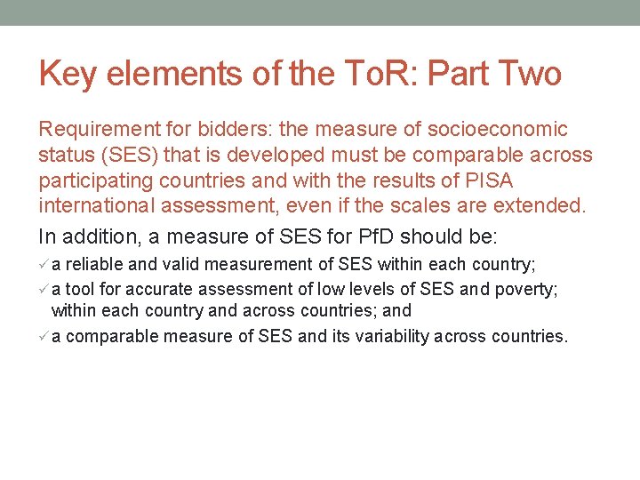 Key elements of the To. R: Part Two Requirement for bidders: the measure of
