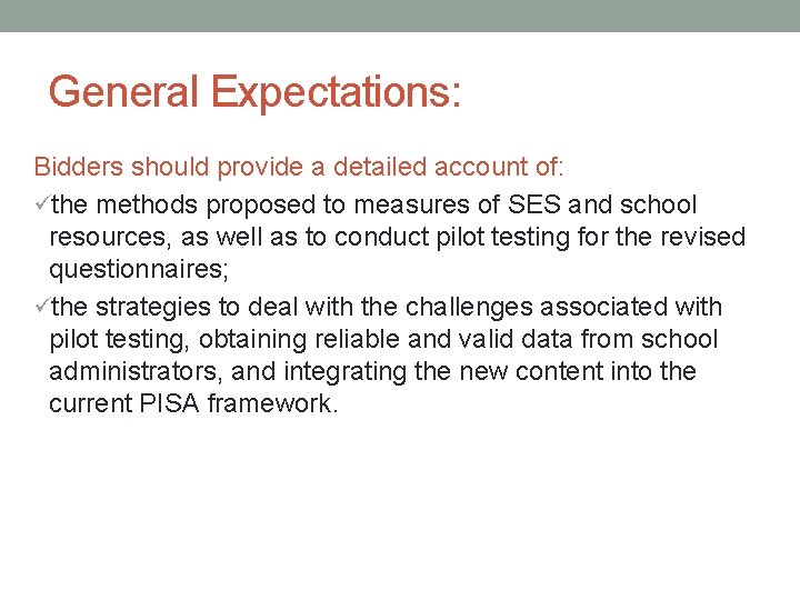 General Expectations: Bidders should provide a detailed account of: üthe methods proposed to measures