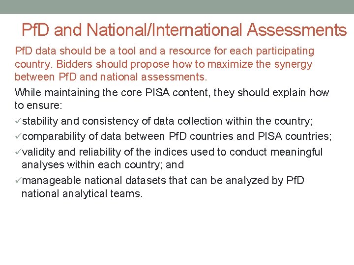 Pf. D and National/International Assessments Pf. D data should be a tool and a