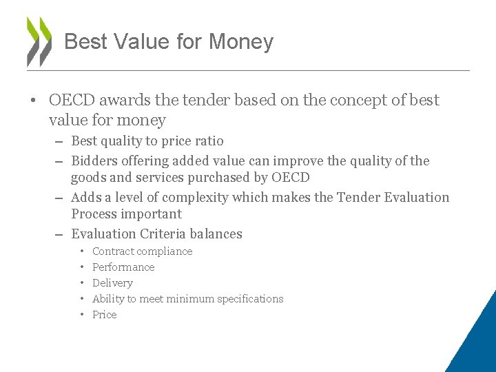 Best Value for Money • OECD awards the tender based on the concept of