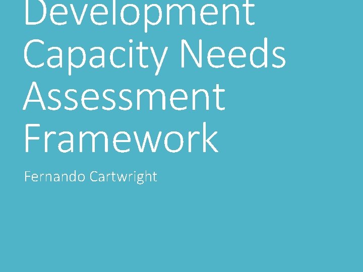 Development Capacity Needs Assessment Framework Fernando Cartwright 
