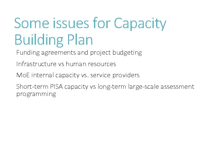 Some issues for Capacity Building Plan Funding agreements and project budgeting Infrastructure vs human