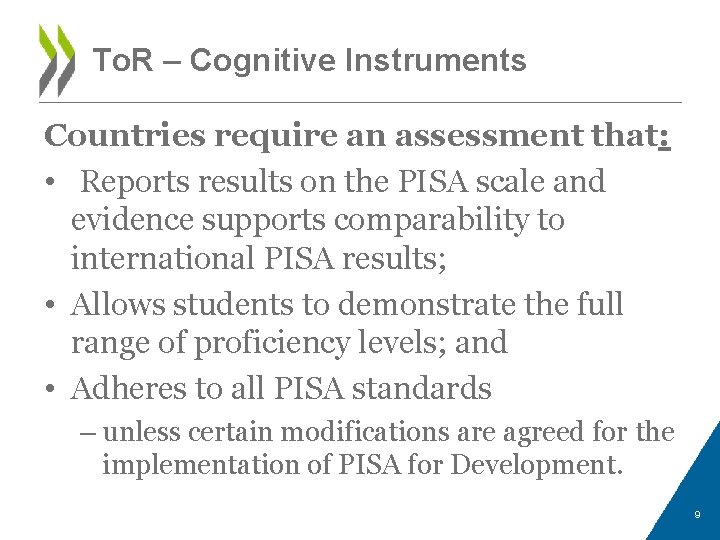 To. R – Cognitive Instruments Countries require an assessment that: • Reports results on