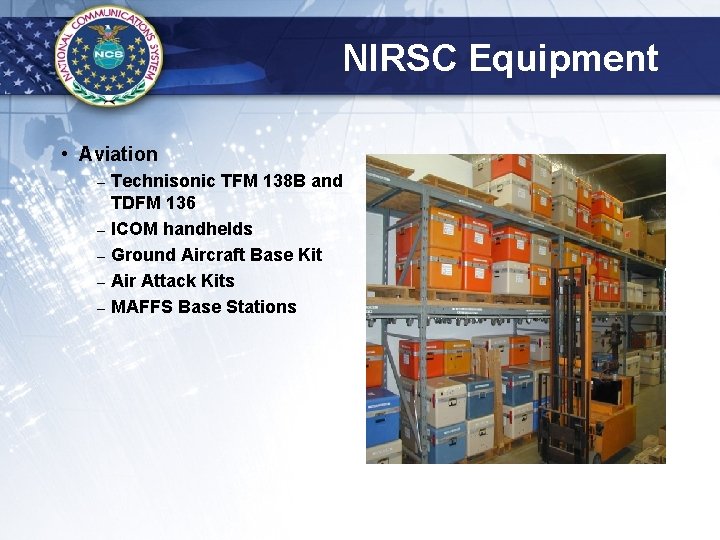 NIRSC Equipment • Aviation – – – Technisonic TFM 138 B and TDFM 136