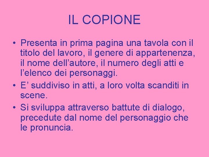 IL COPIONE • Presenta in prima pagina una tavola con il titolo del lavoro,