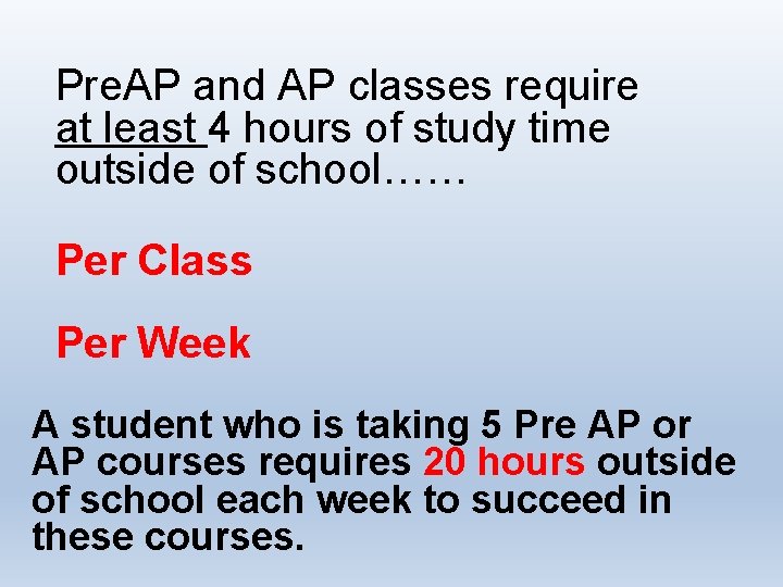 Pre. AP and AP classes require at least 4 hours of study time outside