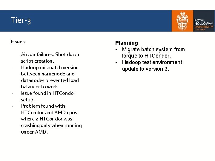 Tier-3 Issues ∙ ∙ 10 Aircon failures. Shut down script creation. Hadoop mismatch version