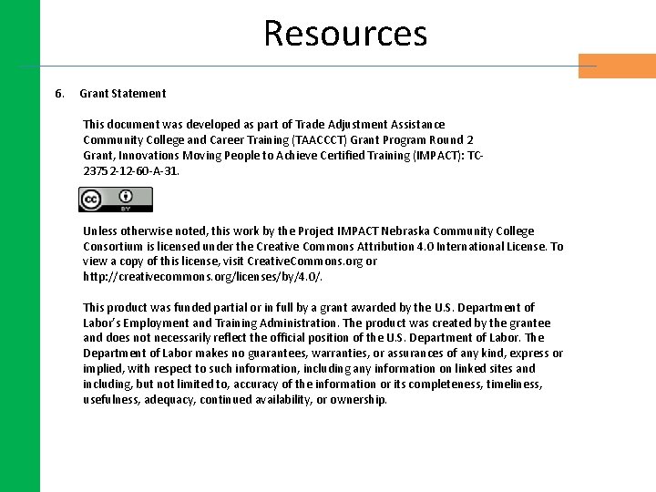 Resources 6. Grant Statement This document was developed as part of Trade Adjustment Assistance Resources 6. Grant Statement This document was developed as part of Trade Adjustment Assistance