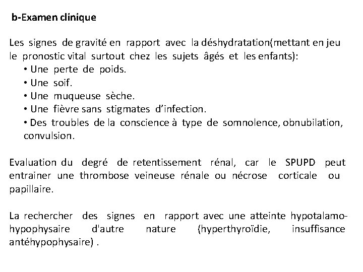 b-Examen clinique Les signes de gravité en rapport avec la déshydratation(mettant en jeu le