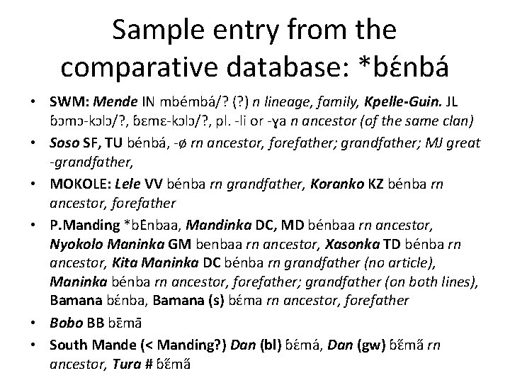 Sample entry from the comparative database: *bɛ nba • SWM: Mende IN mbe mba