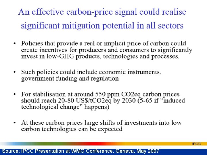 Source: IPCC Presentation at WMO Conference, Geneva, May 2007 