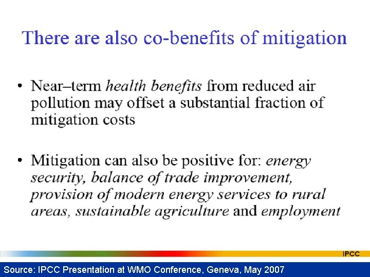 Source: IPCC Presentation at WMO Conference, Geneva, May 2007 