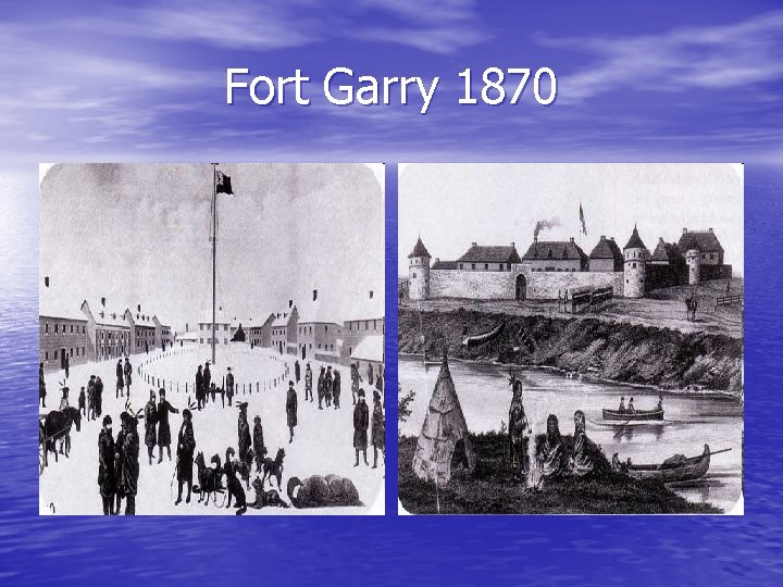 Fort Garry 1870 Fort Garry 1870