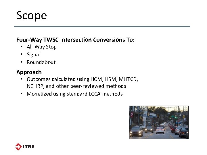 Scope Four-Way TWSC Intersection Conversions To: • All-Way Stop • Signal • Roundabout Approach Scope Four-Way TWSC Intersection Conversions To: • All-Way Stop • Signal • Roundabout Approach