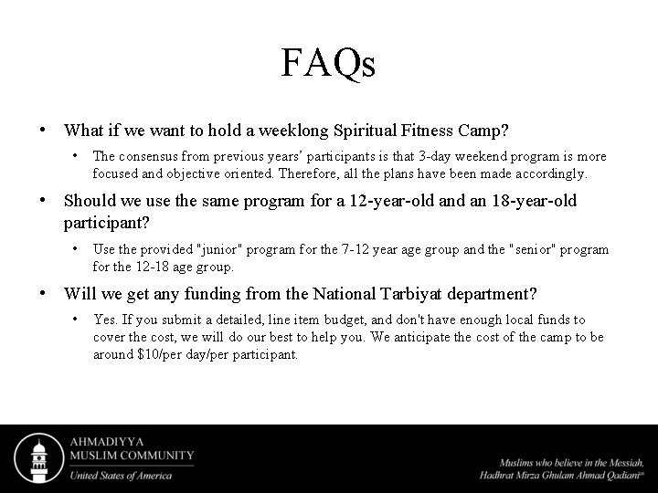 FAQs • What if we want to hold a weeklong Spiritual Fitness Camp? •