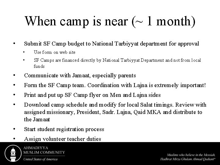 When camp is near (~ 1 month) • Submit SF Camp budget to National When camp is near (~ 1 month) • Submit SF Camp budget to National