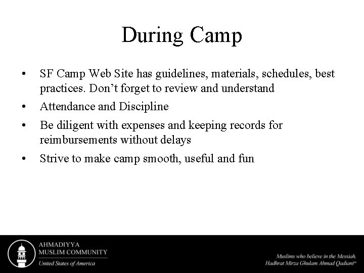 During Camp • SF Camp Web Site has guidelines, materials, schedules, best practices. Don’t