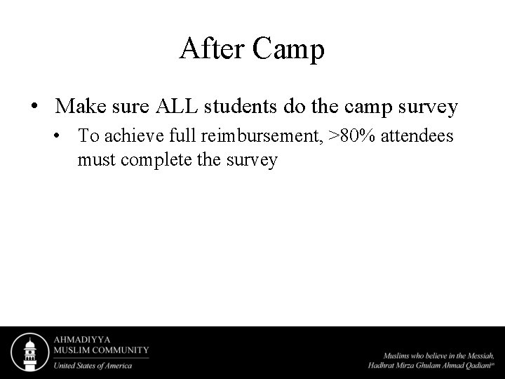 After Camp • Make sure ALL students do the camp survey • To achieve
