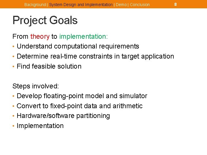 Background | System Design and Implementation | Demo | Conclusion Project Goals From theory