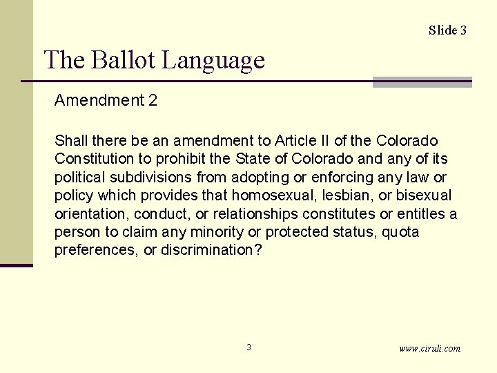 Slide 3 The Ballot Language Amendment 2 Shall there be an amendment to Article