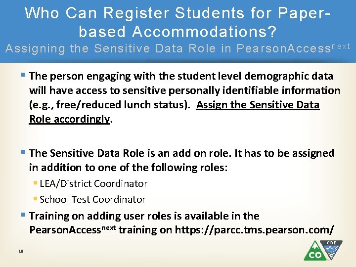 Who Can Register Students for Paperbased Accommodations? Assigning the Sensitive Data Role in Pearson.