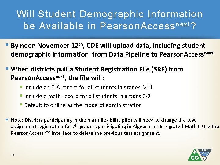 Will Student Demographic Information be Available in Pearson. Access next ? § By noon