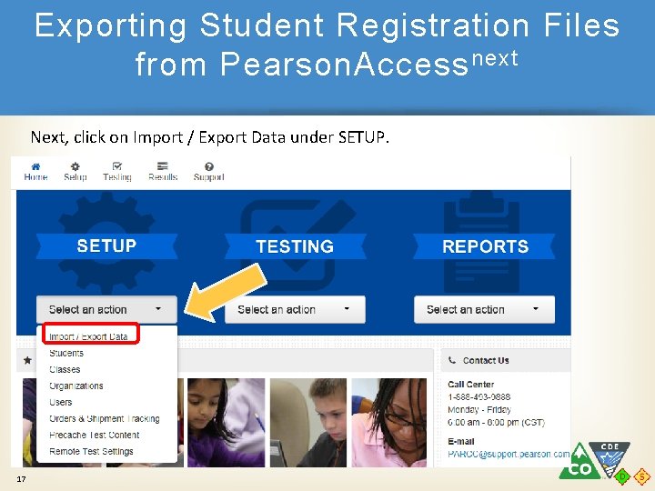 Exporting Student Registration Files from Pearson. Access next Next, click on Import / Export