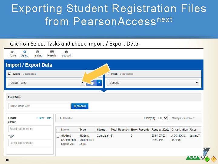 Exporting Student Registration Files from Pearson. Access next Click on Select Tasks and check