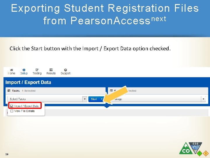 Exporting Student Registration Files from Pearson. Access next Click the Start button with the
