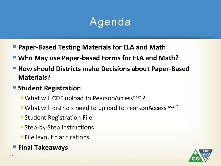 Agenda § Paper-Based Testing Materials for ELA and Math § Who May use Paper-based